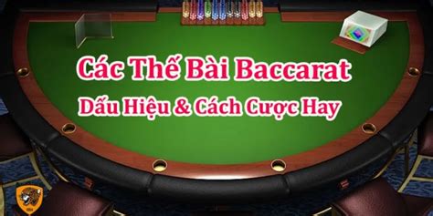 các thế bài baccarat|Cách chơi Baccarat .
